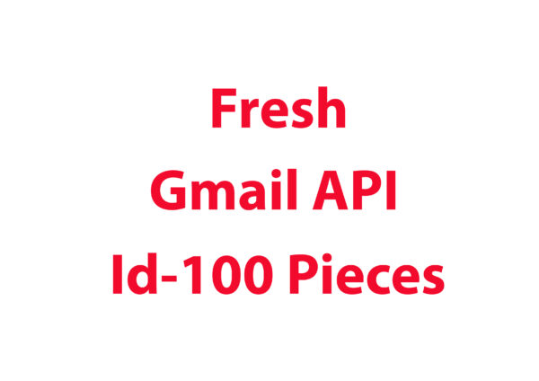 Fresh Gmail API Id-100 Pieces